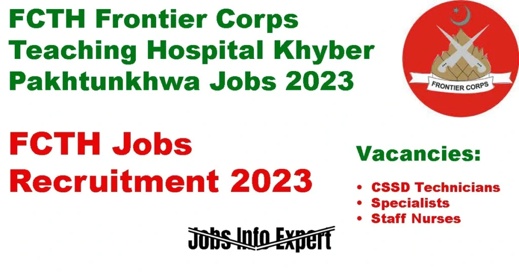 FCTH Frontier Corps Teaching Hospital Khyber Pakhtunkhwa Jobs 2023